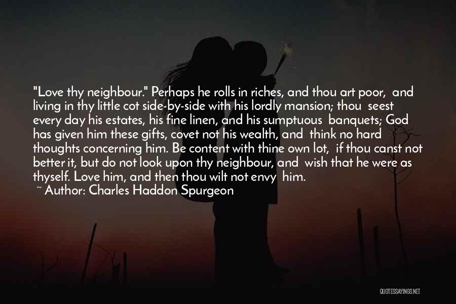 Living In A Mansion Quotes By Charles Haddon Spurgeon