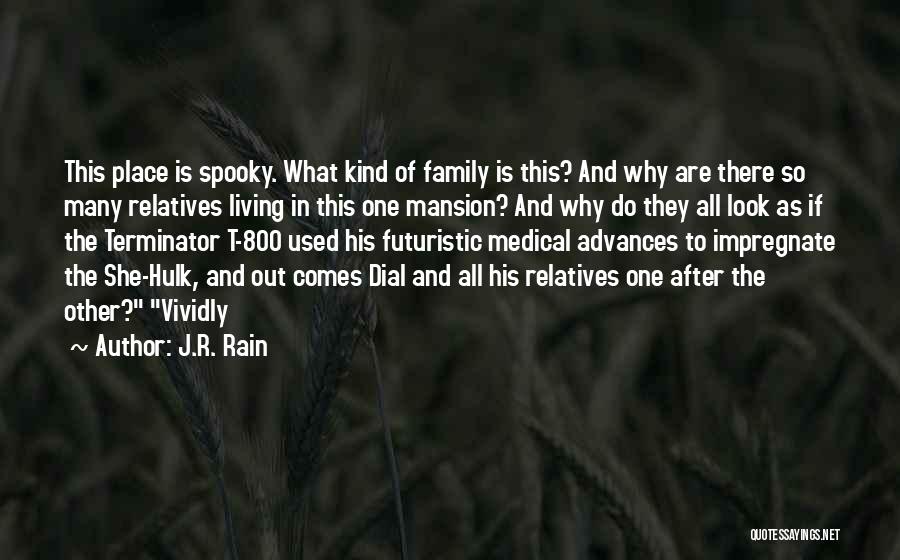 Living In A Mansion Quotes By J.R. Rain