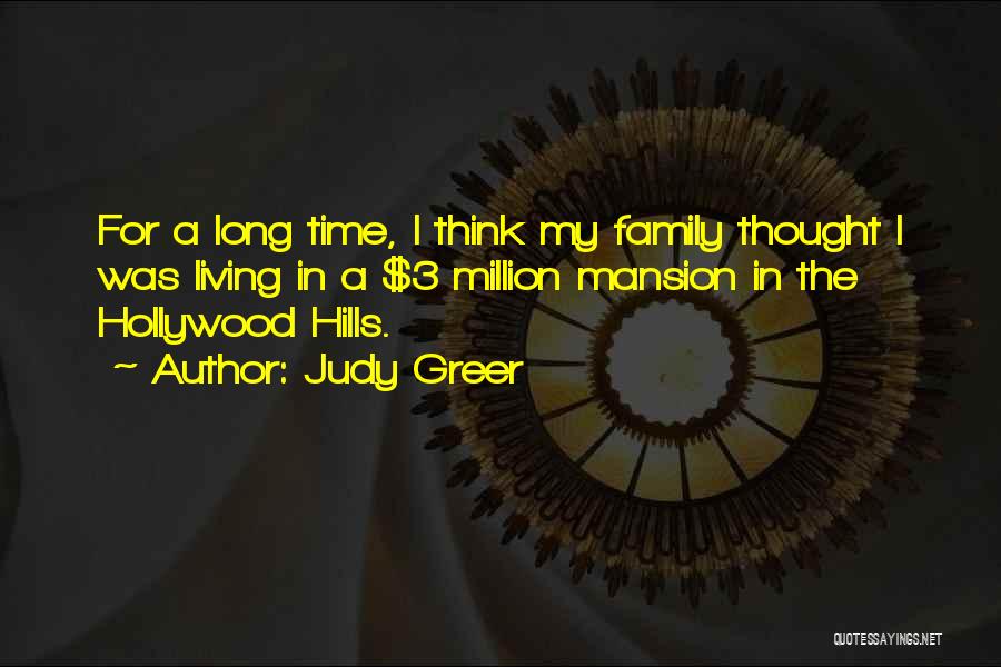 Living In A Mansion Quotes By Judy Greer