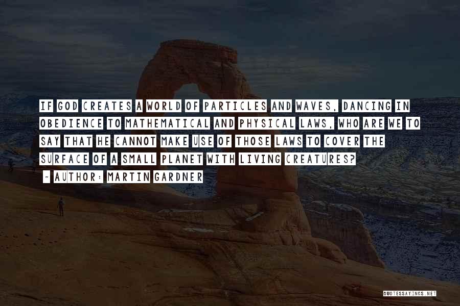 Living In A Small World Quotes By Martin Gardner Living In A Small World Quotes By Martin Gardner