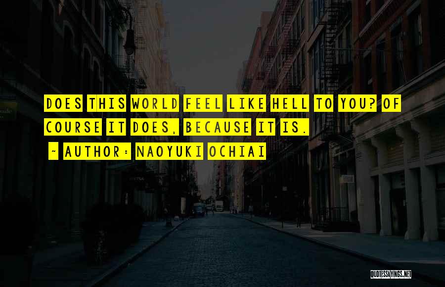 Living In A World Of Pain Quotes By Naoyuki Ochiai
