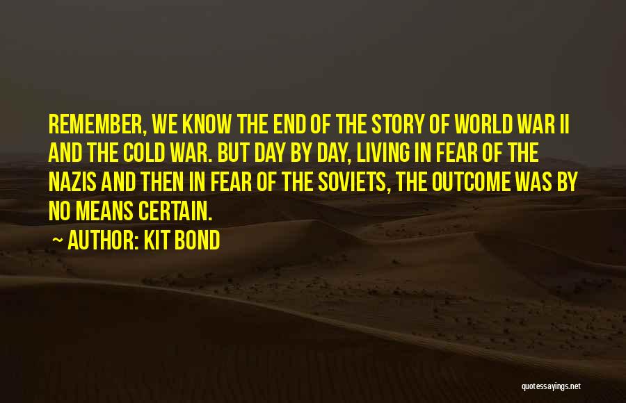 Living In A World So Cold Quotes By Kit Bond