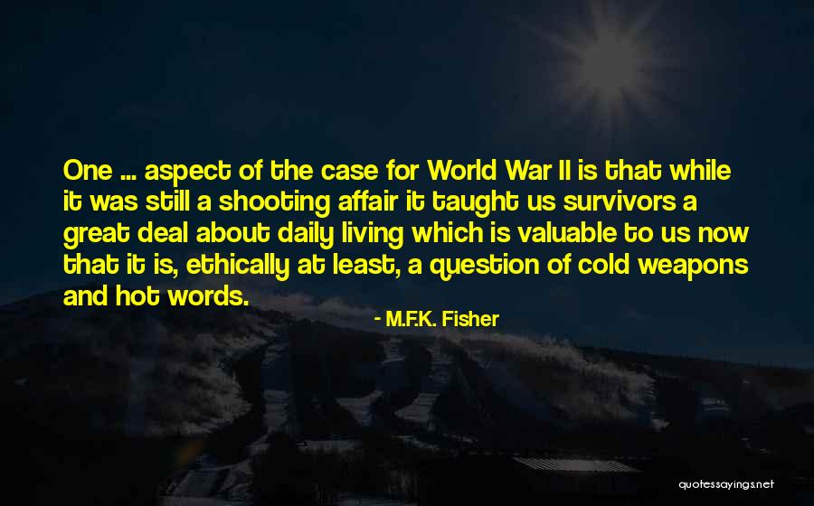 Living In A World So Cold Quotes By M.F.K. Fisher