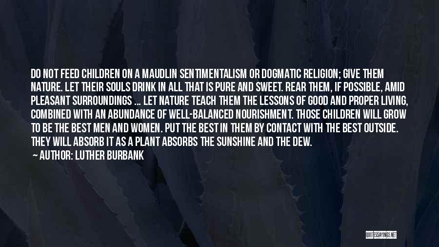 Living In Abundance Quotes By Luther Burbank