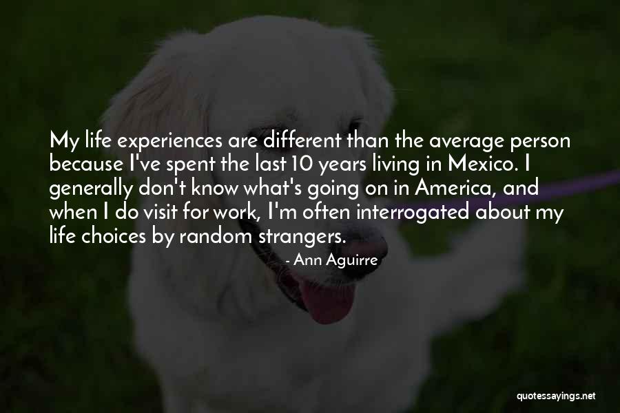 Living In America Quotes By Ann Aguirre