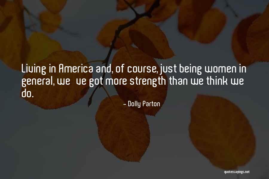 Living In America Quotes By Dolly Parton