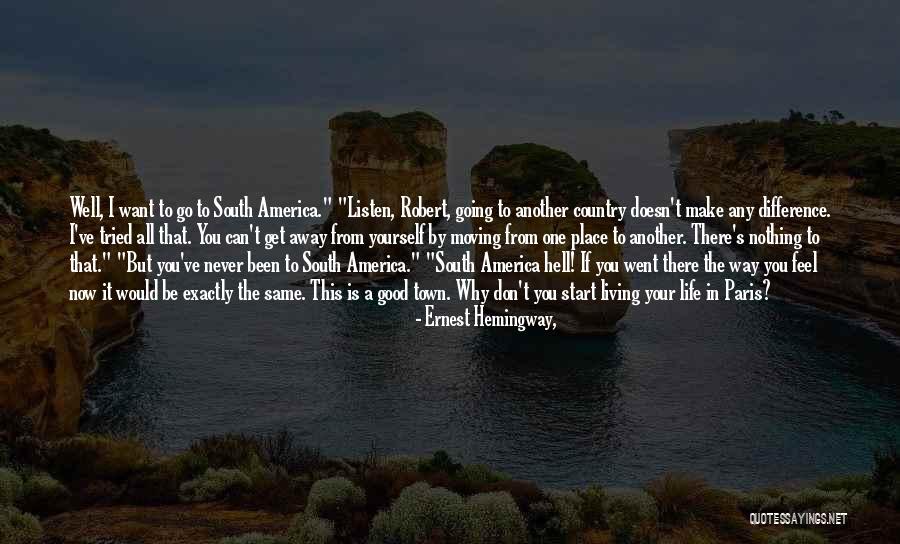 Living In America Quotes By Ernest Hemingway,