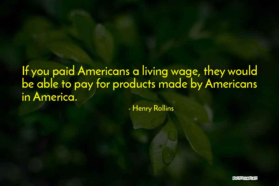 Living In America Quotes By Henry Rollins