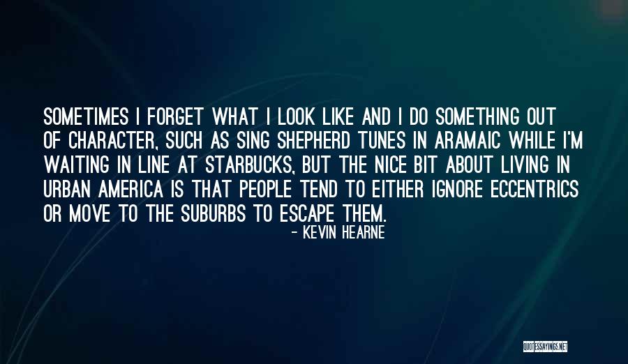 Living In America Quotes By Kevin Hearne