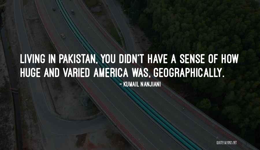 Living In America Quotes By Kumail Nanjiani Living In America Quotes By Kumail Nanjiani