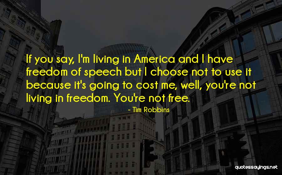 Living In America Quotes By Tim Robbins