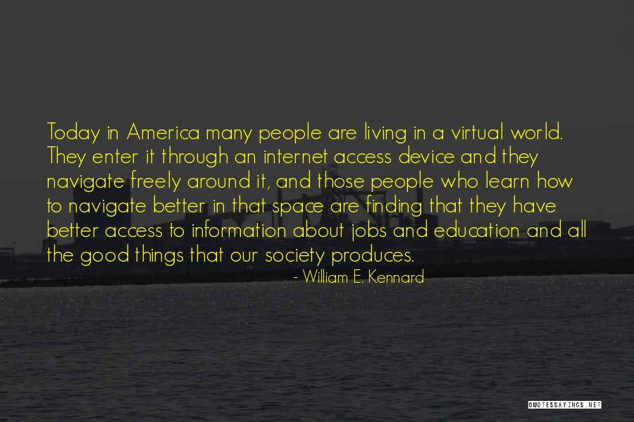 Living In America Quotes By William E. Kennard