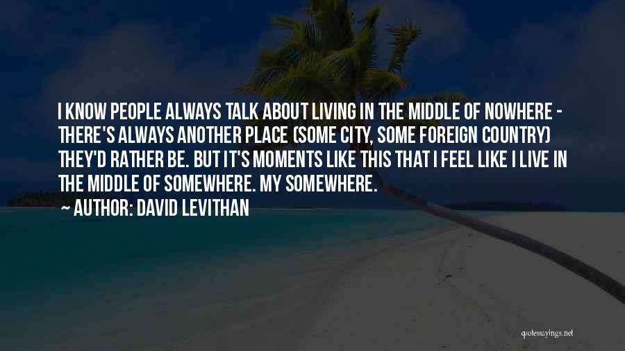 Living In Another Country Quotes By David Levithan