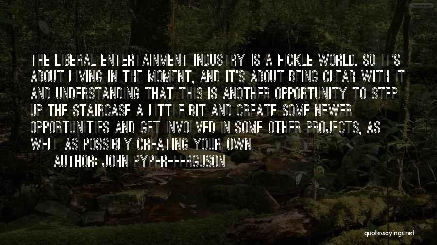 Living In Another World Quotes By John Pyper-Ferguson