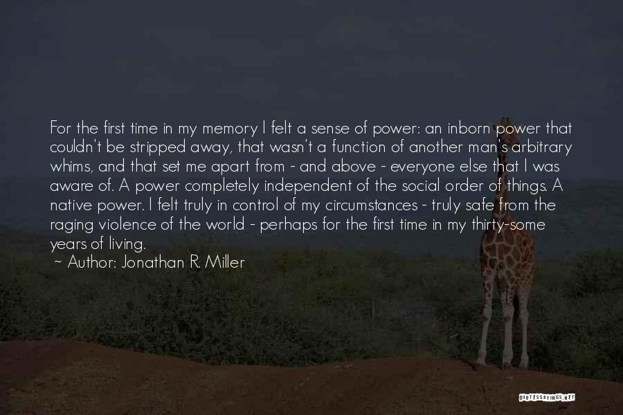 Living In Another World Quotes By Jonathan R. Miller