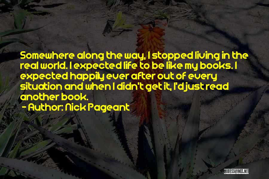 Living In Another World Quotes By Nick Pageant