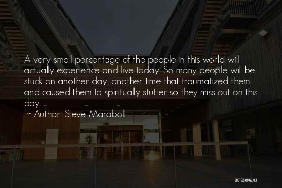 Living In Another World Quotes By Steve Maraboli