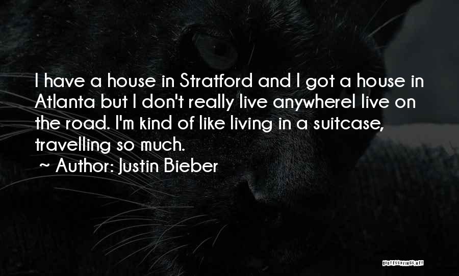 Living In Atlanta Quotes By Justin Bieber