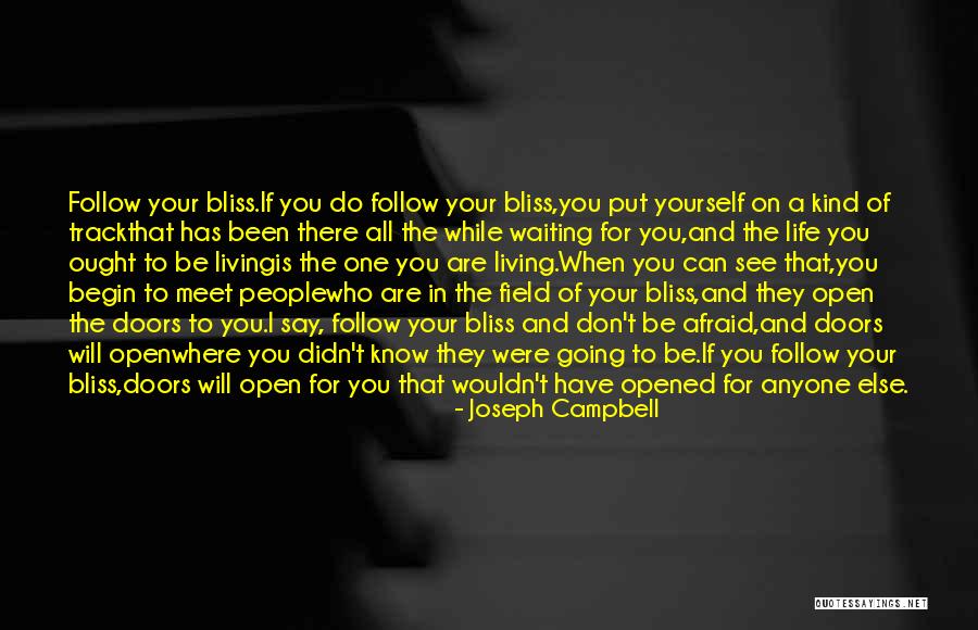 Living In Bliss Quotes By Joseph Campbell Living In Bliss Quotes By Joseph Campbell