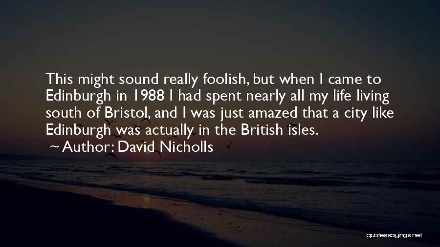 Living In City Quotes By David Nicholls