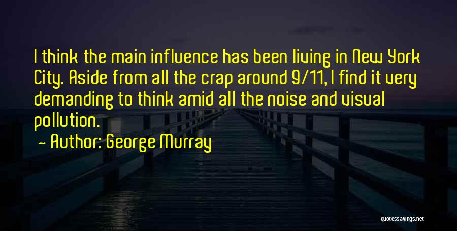 Living In City Quotes By George Murray