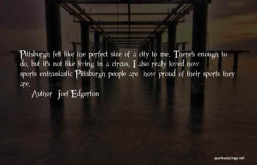 Living In City Quotes By Joel Edgerton