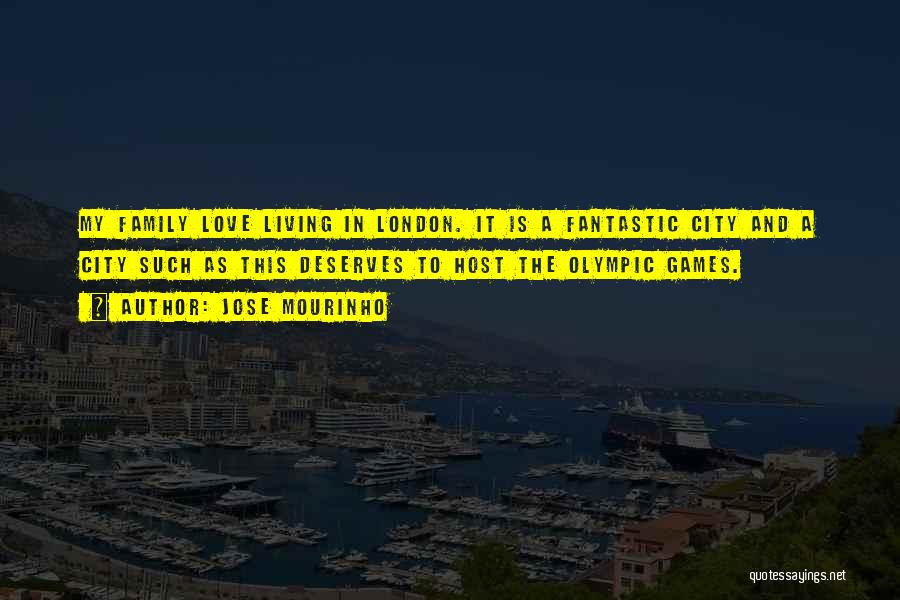 Living In City Quotes By Jose Mourinho