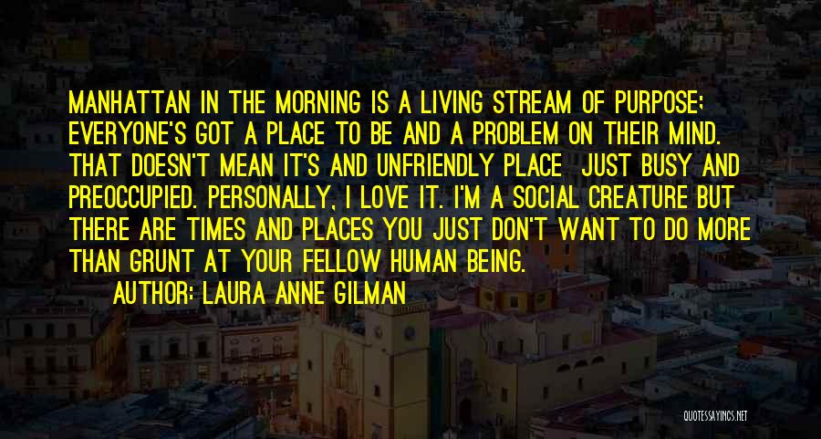 Living In City Quotes By Laura Anne Gilman