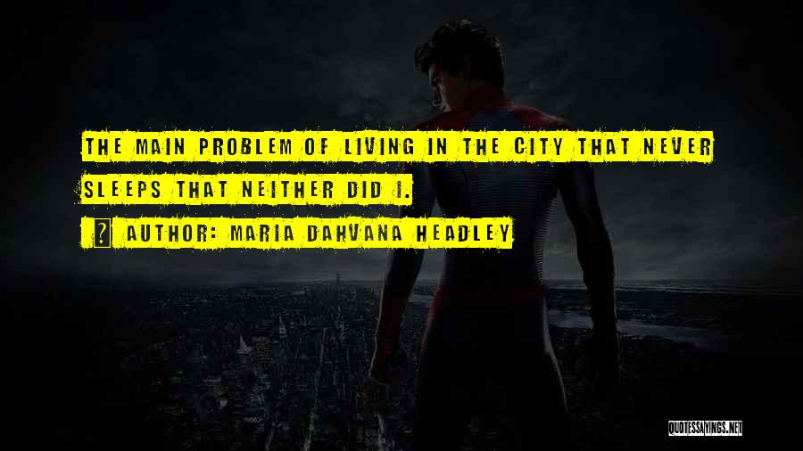 Living In City Quotes By Maria Dahvana Headley