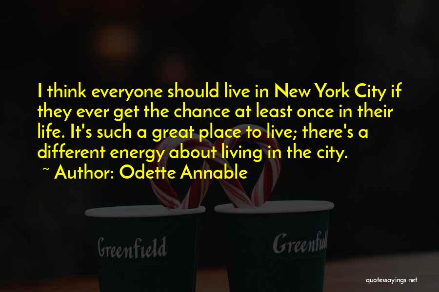 Living In City Quotes By Odette Annable