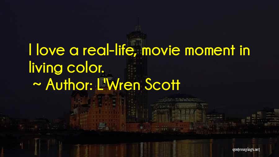 Living In Color Quotes By L'Wren Scott