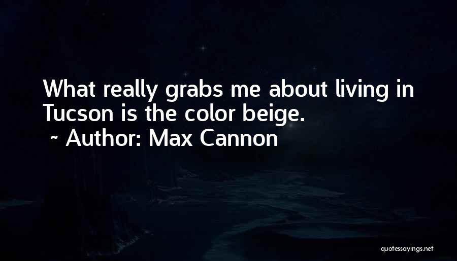 Living In Color Quotes By Max Cannon