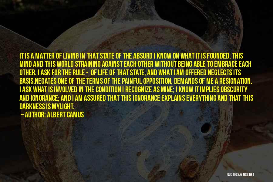 Living In Darkness Quotes By Albert Camus