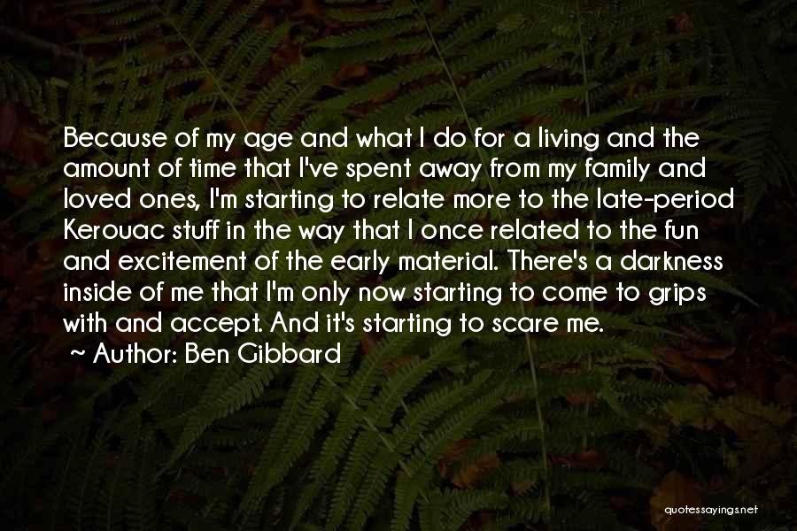 Living In Darkness Quotes By Ben Gibbard