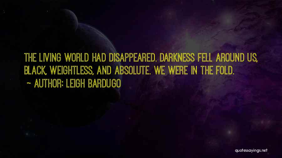 Living In Darkness Quotes By Leigh Bardugo