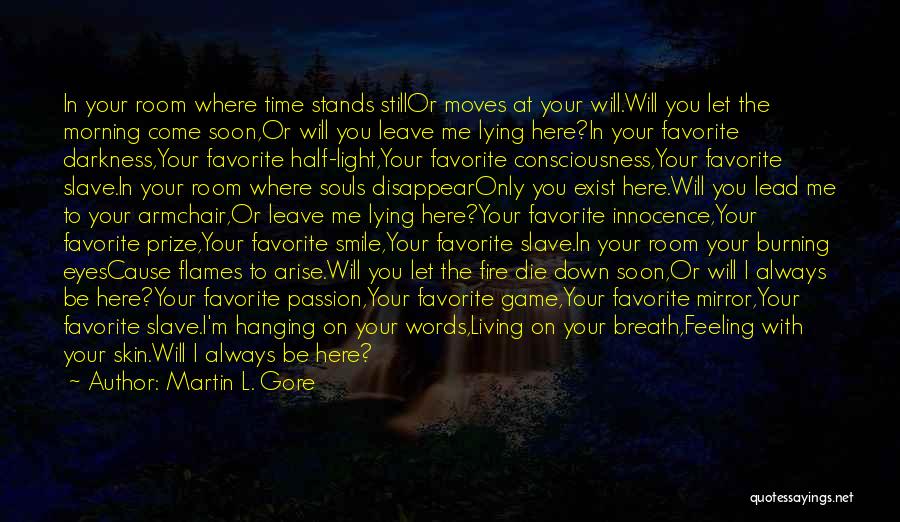 Living In Darkness Quotes By Martin L. Gore
