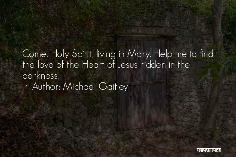 Living In Darkness Quotes By Michael Gaitley