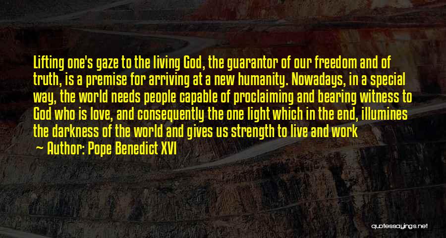 Living In Darkness Quotes By Pope Benedict XVI