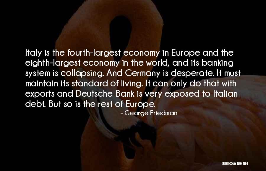 Living In Debt Quotes By George Friedman