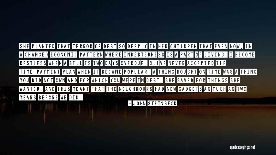 Living In Debt Quotes By John Steinbeck Living In Debt Quotes By John Steinbeck