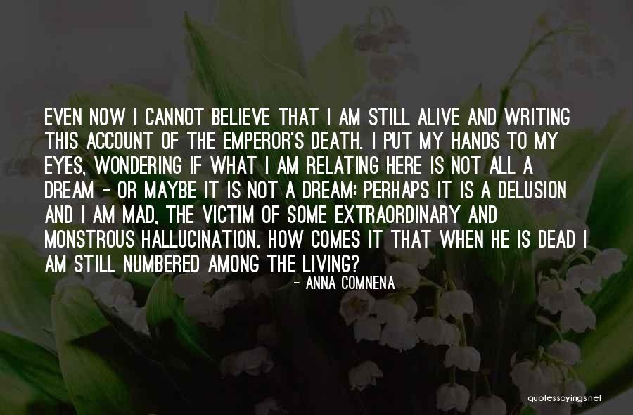 Living In Delusion Quotes By Anna Comnena Living In Delusion Quotes By Anna Comnena