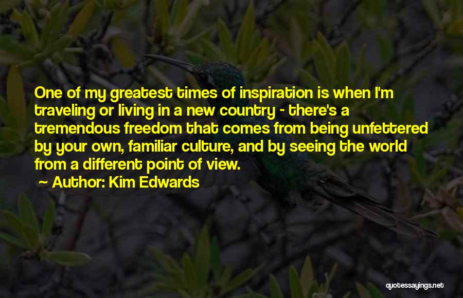 Living In Different Country Quotes By Kim Edwards