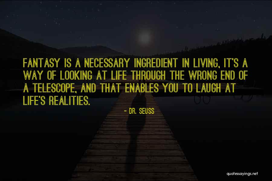Living In Fantasy Quotes By Dr. Seuss Living In Fantasy Quotes By Dr. Seuss