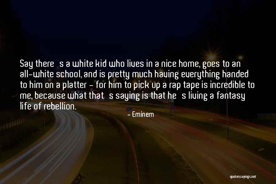 Living In Fantasy Quotes By Eminem