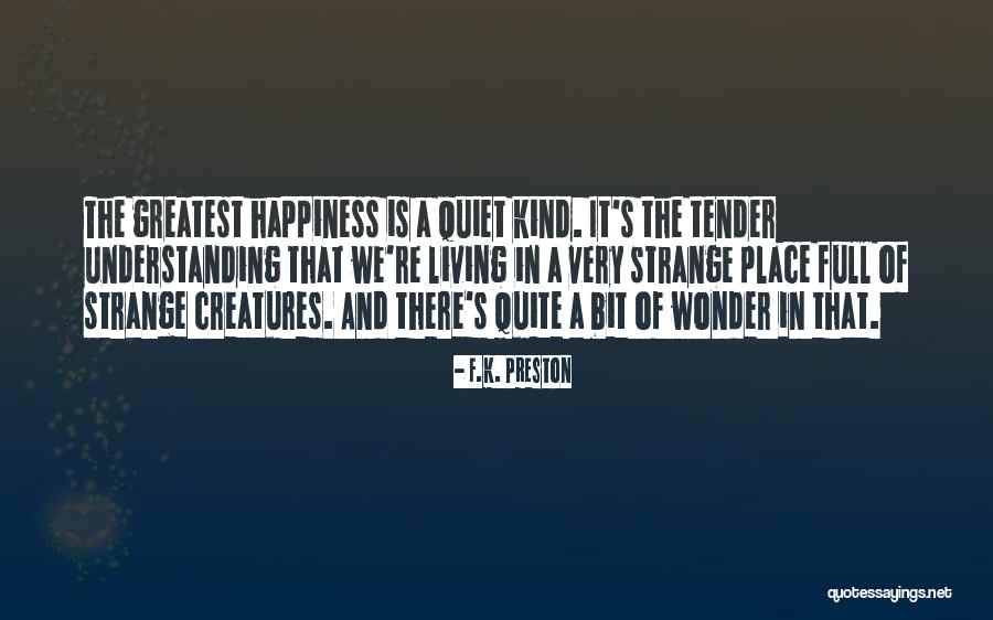 Living In Fantasy Quotes By F.K. Preston Living In Fantasy Quotes By F.K. Preston