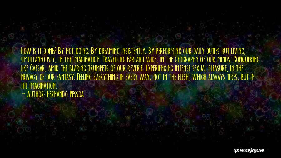 Living In Fantasy Quotes By Fernando Pessoa