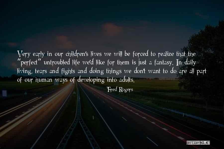 Living In Fantasy Quotes By Fred Rogers