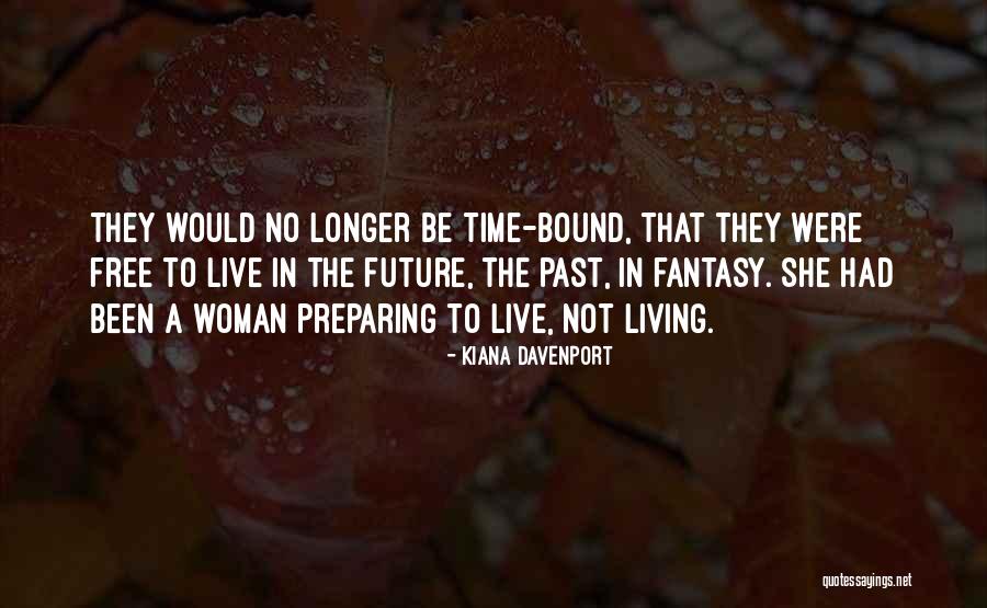 Living In Fantasy Quotes By Kiana Davenport