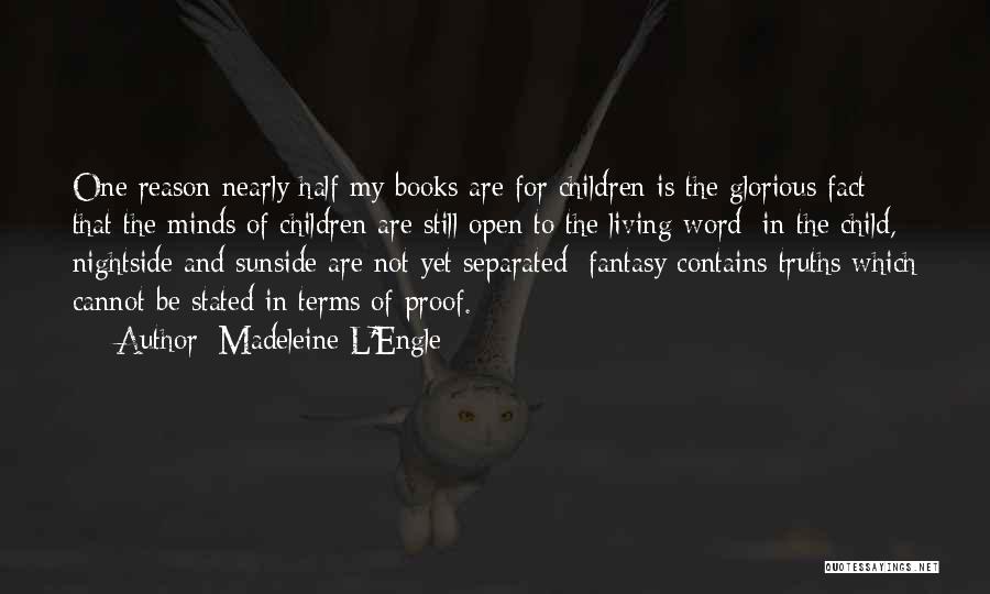 Living In Fantasy Quotes By Madeleine L'Engle