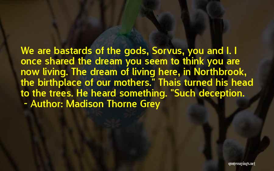 Living In Fantasy Quotes By Madison Thorne Grey